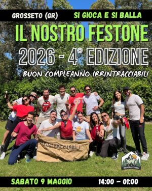 La Grande Festa degli IRRINTRACCIABILI - Quarta Edizione - 9 maggio