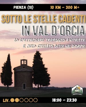Tramonto dorato a Vitaleta e notte magica sotto le stelle cadenti in val d'Orcia - 08/08